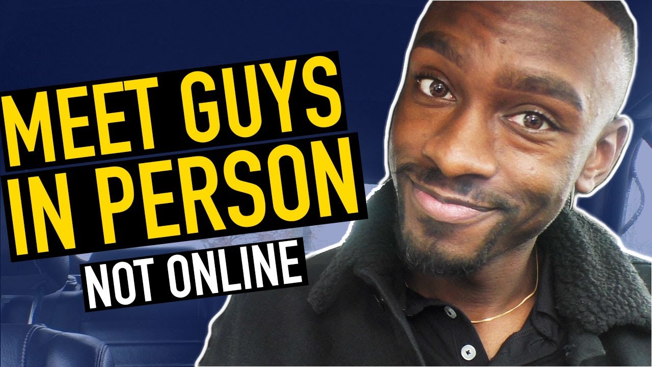 How to Meet Guys In Person and Not on Grindr (3 Easy Steps) | Gay Advice