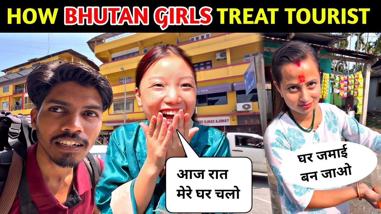 How Bhutan Girls Treat Tourist | Bhutani Girls Offer for marriage | Flirt with Bhutani Girl 😍