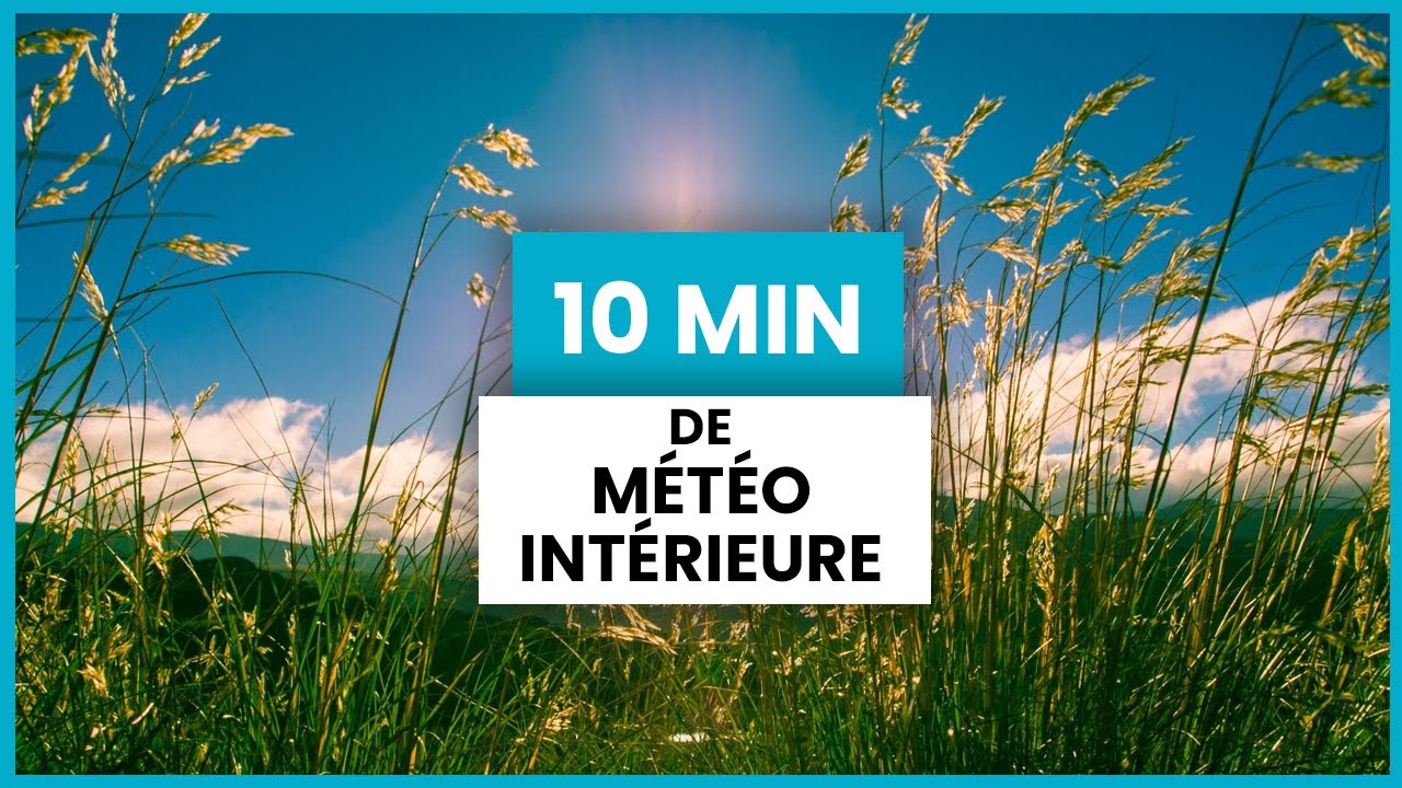 [10 min.] La météo intérieure • Séance de méditation guidée par Lucie Pascutto