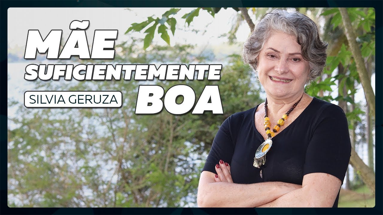 MÃE SUFICIENTEMENTE BOA | Silvia Geruza