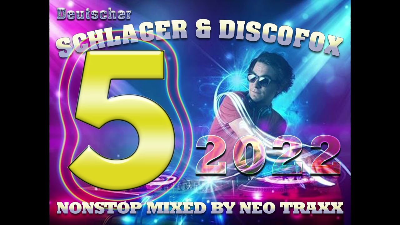 Der  deutsche Schlager & Disco Fox Mix   5  (  2022  )  mixed by NEO TRAXX