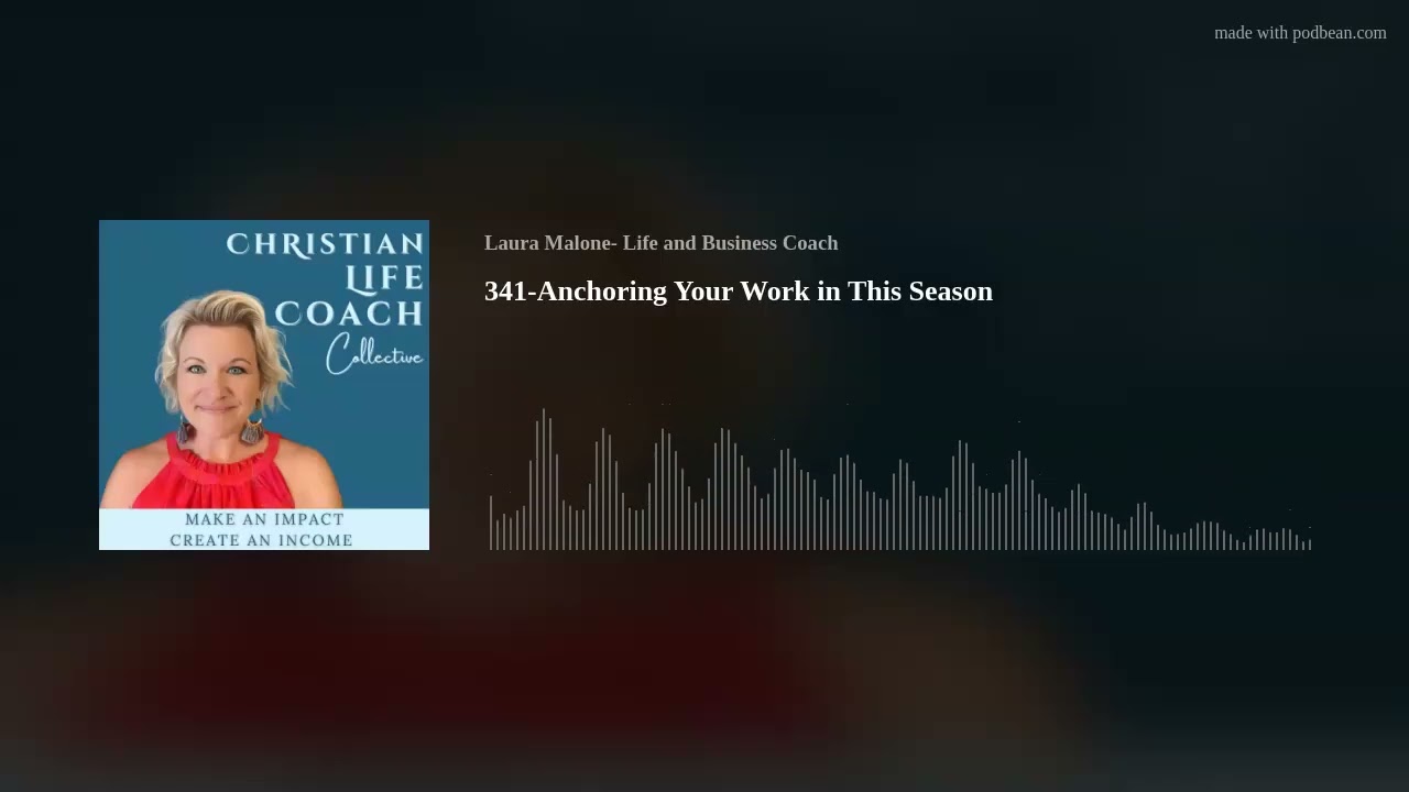 341-Anchoring Your Work in This Season
