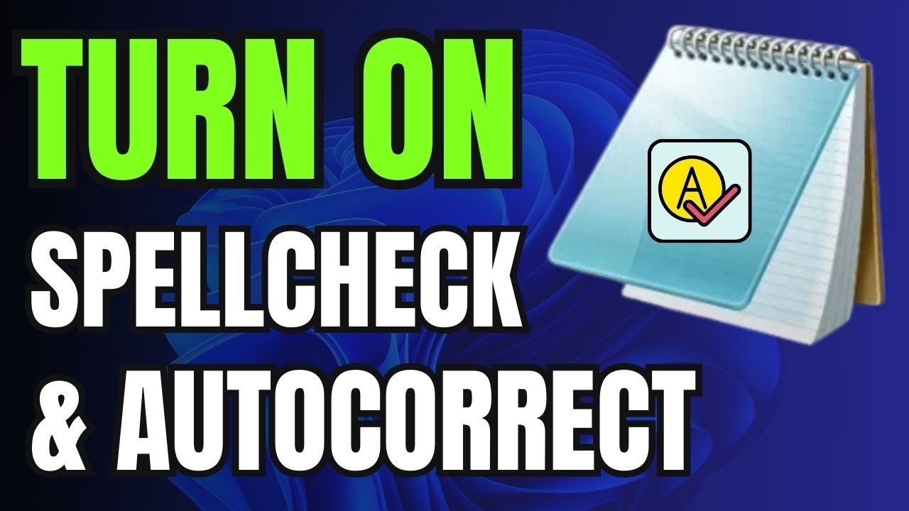 How to Turn ON Spell Check and Autocorrect in Notepad on Windows PC