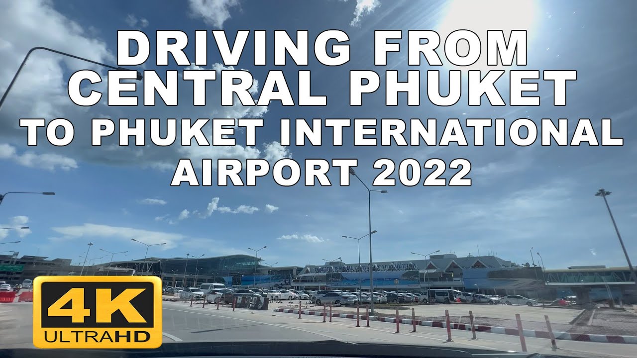 [4K] Driving from Central Phuket to Phuket International Airport ⎮Driving Tour⎮ Virtual Tour
