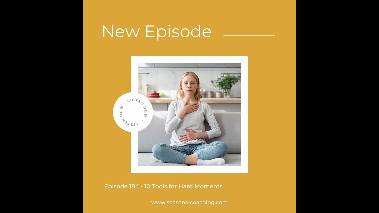 Seasons of Joy Podcast: Ep. 184 - 10 Tools For Hard Moments