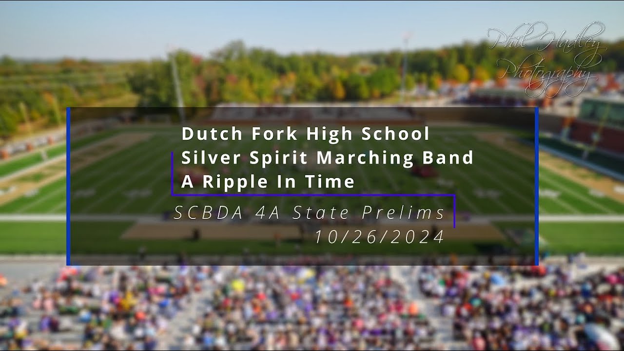 Dutch Fork High School - Silver Spirit Marching Band - A Ripple In Time