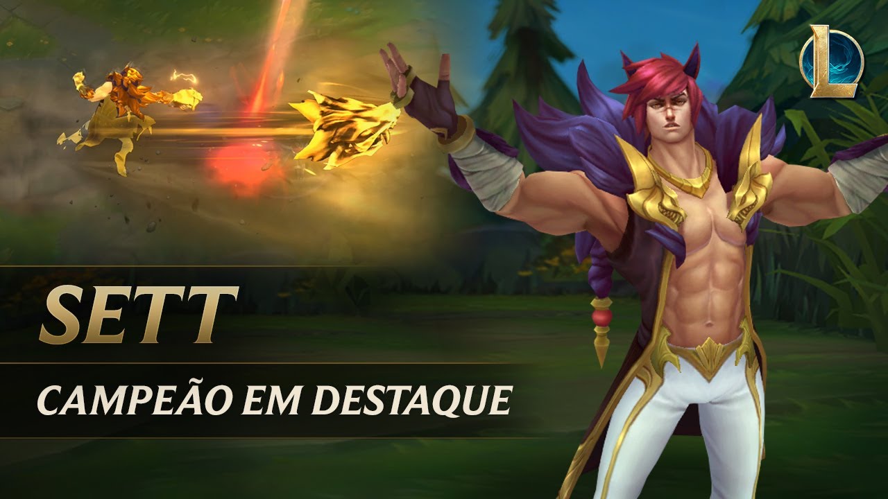 Campe&atilde;o em Destaque: Sett | Mec&acirc;nica de jogo - League of Legends