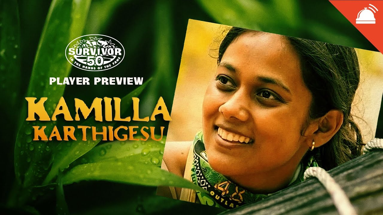 Kamilla Karthigesu Survivor 50 Player Preview