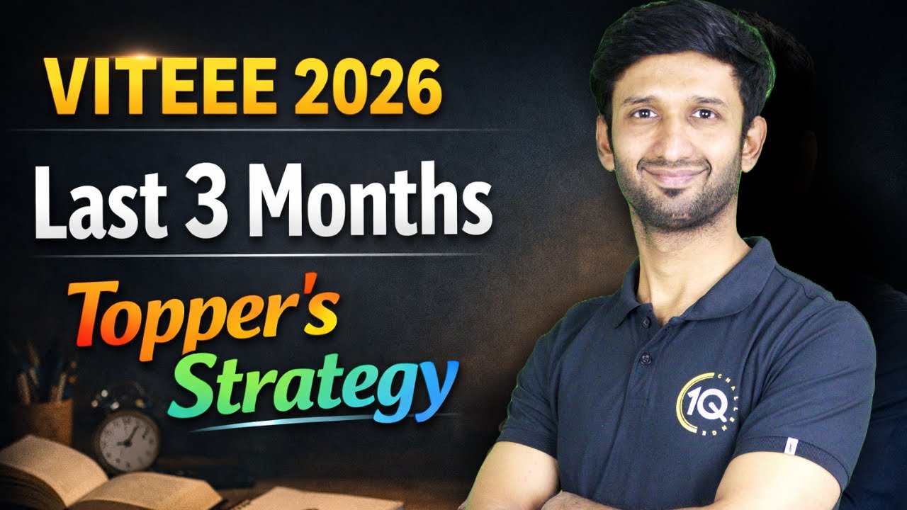 VITEEE 2026: Last 3 Months Strategy (A Step by Step Guide to Crack VITEEE and get into VIT Vellore)