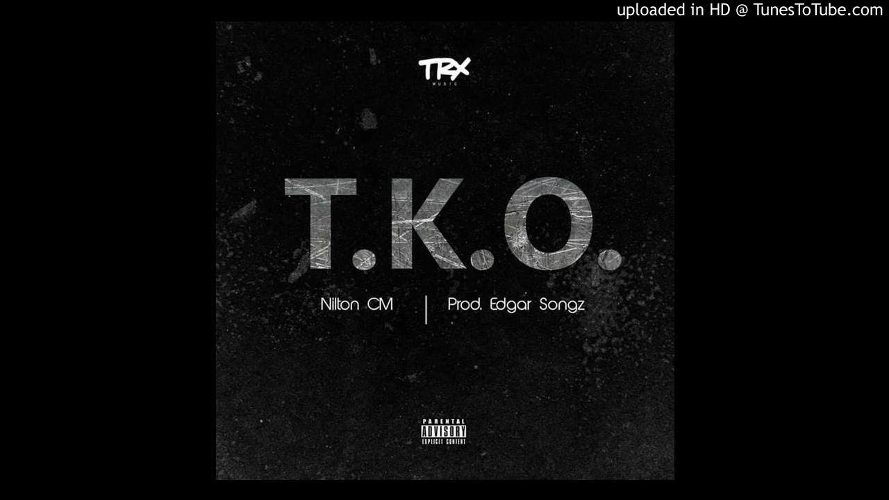 Nilton CM - T.K.O. (Prod. Edgar Songz)