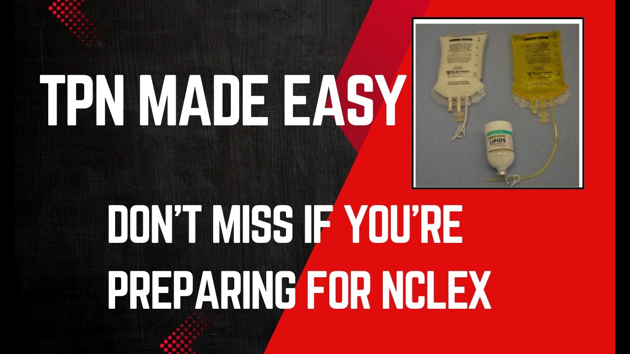 Total Parenteral Nutrition Everything You Must Know for NCLEX