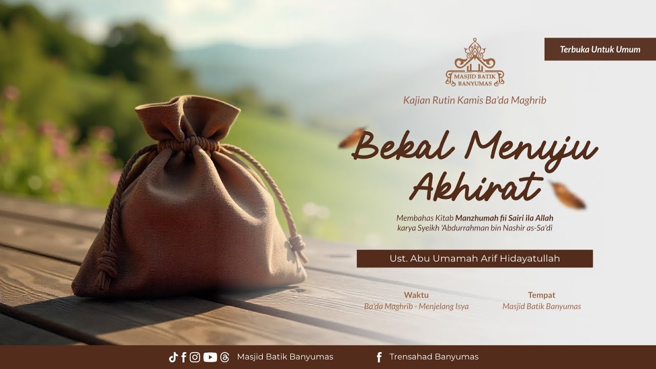 Bekal-Bekal Menuju Akhirat Eps. 8 | Ustadz Abu Umamah Arif Hidayatullah - Masjid Batik Banyumas