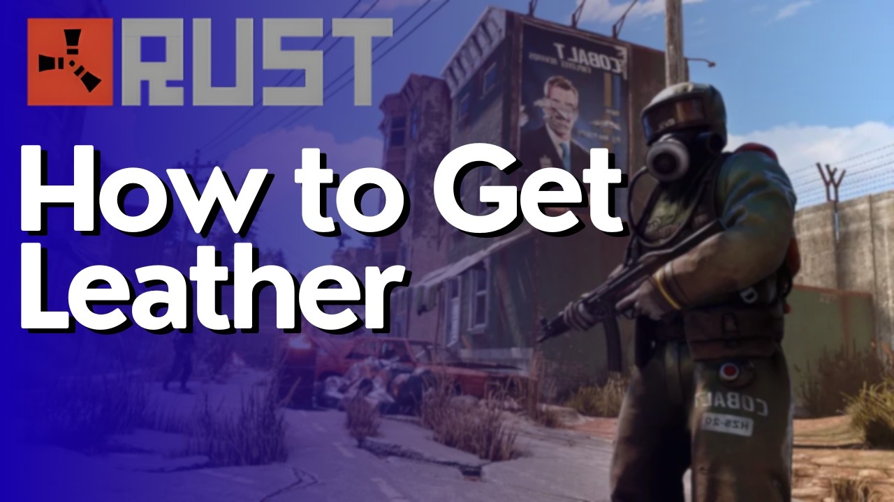 How to Get Leather in Rust