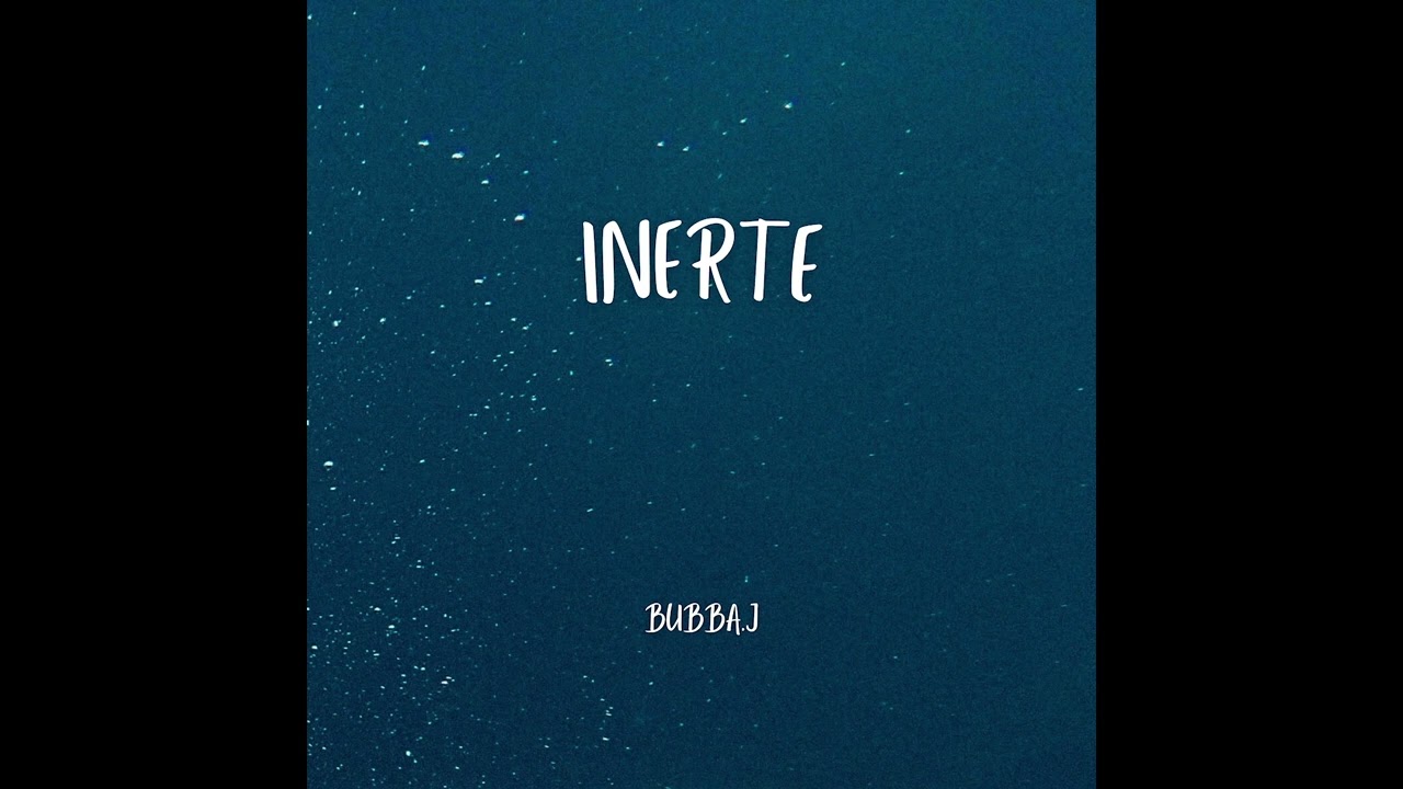 BUBBA.J - INERTE