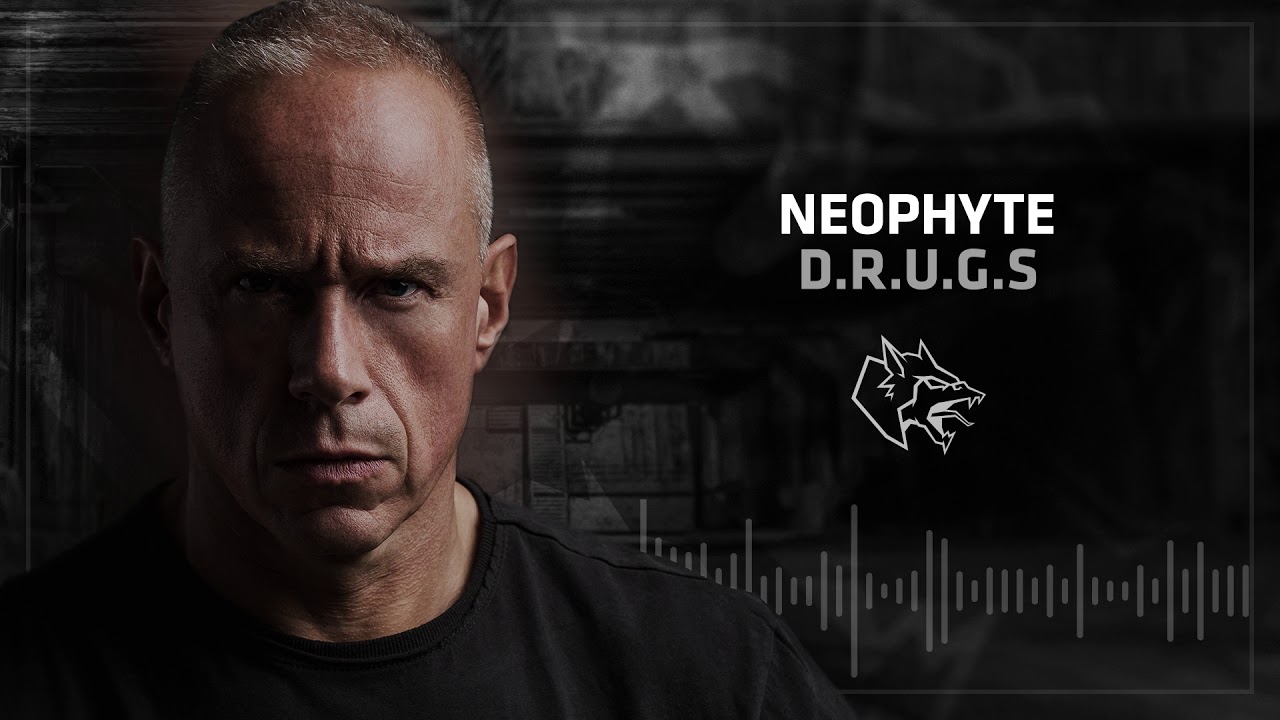 Neophyte - D.R.U.G.S.