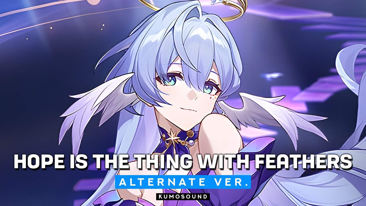 Hope Is the Thing With Feathers EP (Alternate Ver.) – Honkai Star Rail // (Cover) -【KUMOSOUND】