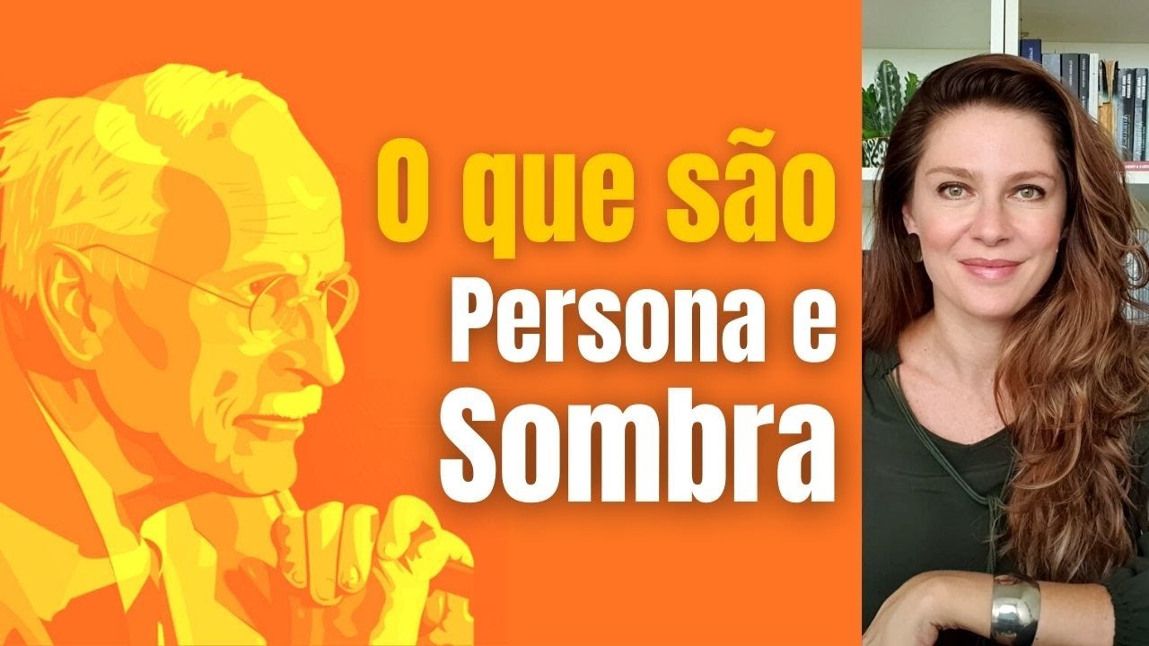 CARL JUNG: O QUE SÃO PERSONA  e SOMBRA? | Conceitos básicos da psicologia junguiana