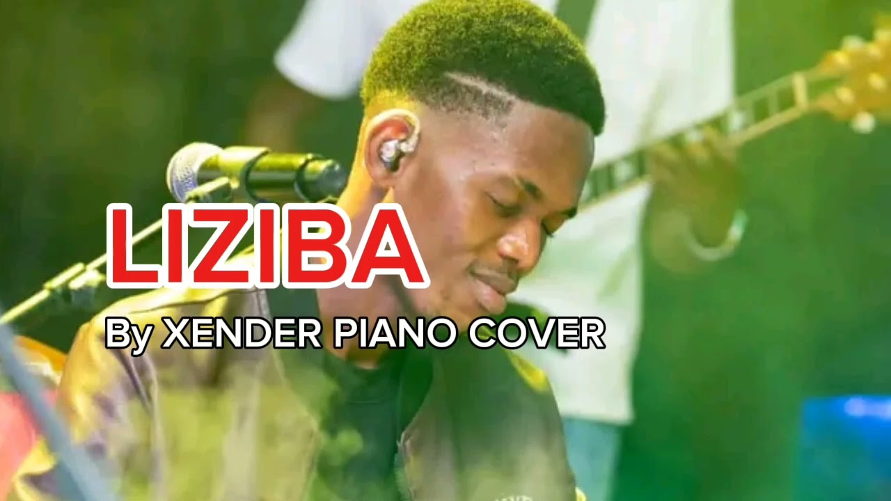 CHANT DU COEUR LIZIBA BY XENDER PIANO COVER 
