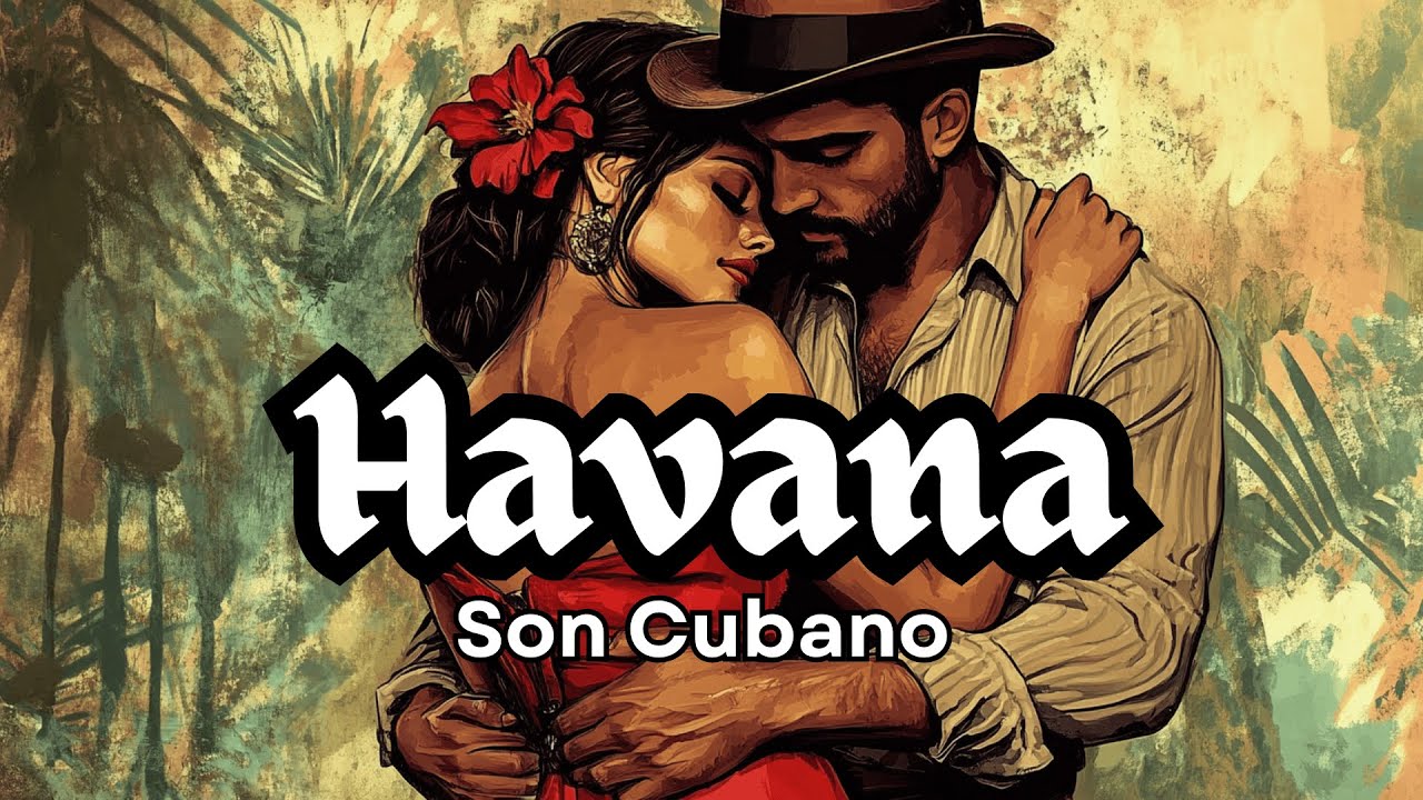 🔥 Havana Son Cubano Nights: Cuban Soul & Latin Heat 🇨🇺🎶 Soulful Havana Latino Music