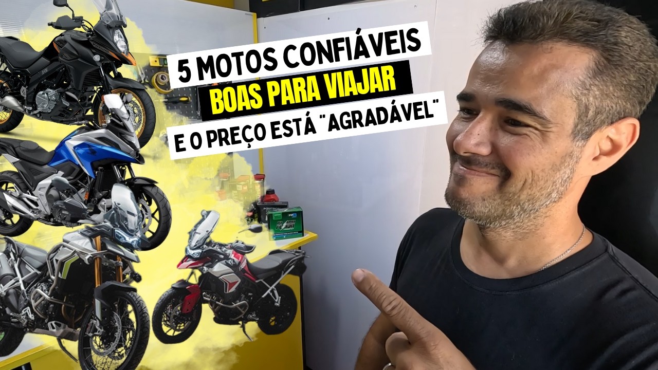 5 MOTOS QUE COMPRARIA PARA VIAJAR, PREÇO BOM E CONFIABILIDADE!