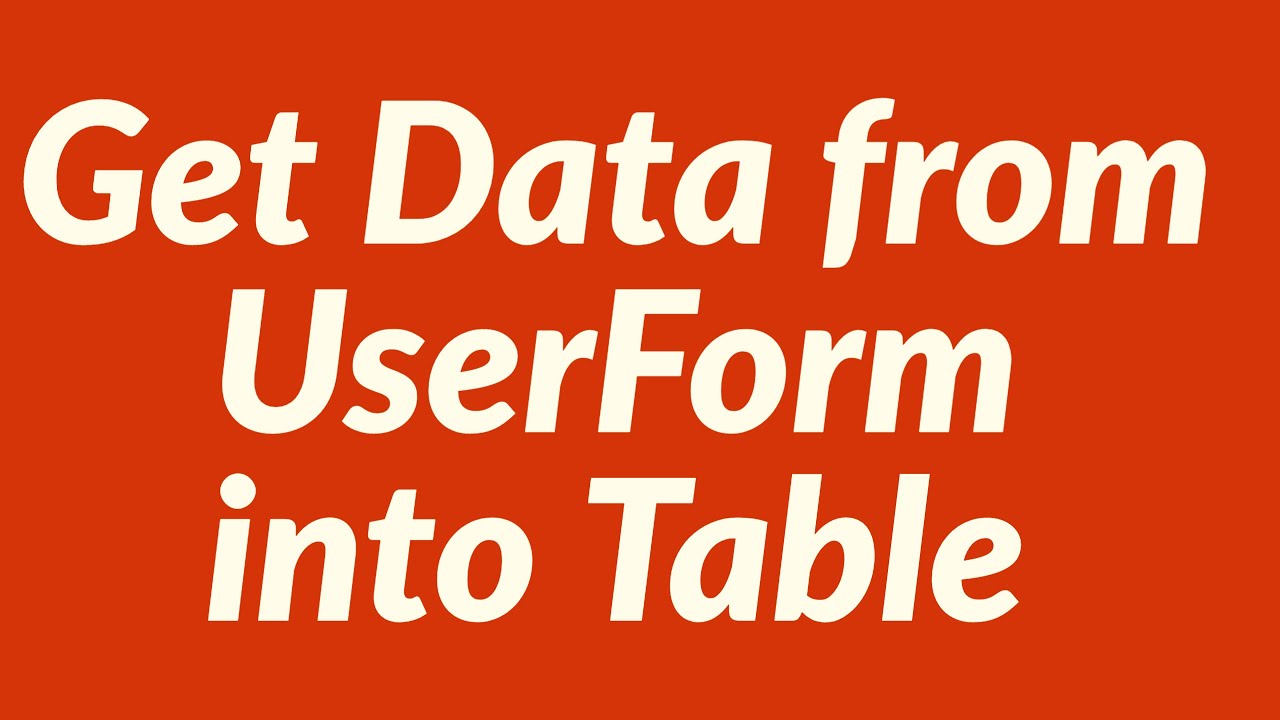 Get Data from UserForm into Table