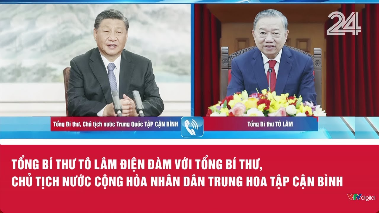 Tổng Bí thư Tô Lâm điện đàm với Tổng Bí thư, Chủ tịch nước Cộng hòa nhân dân Trung Hoa Tập Cận Bình