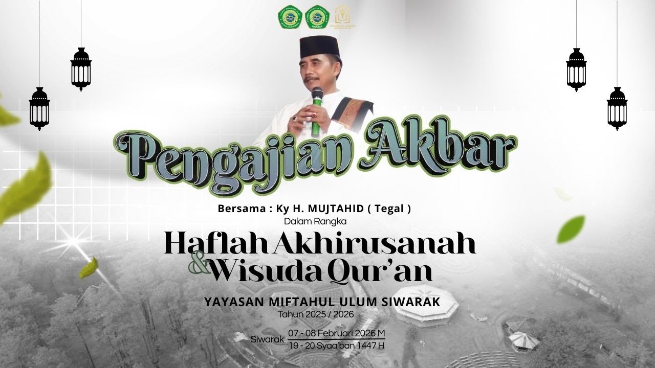 Live || Pengajian Akbar Dalam  Rangka Haflah Akhirusannah & Wisuda Qur'an