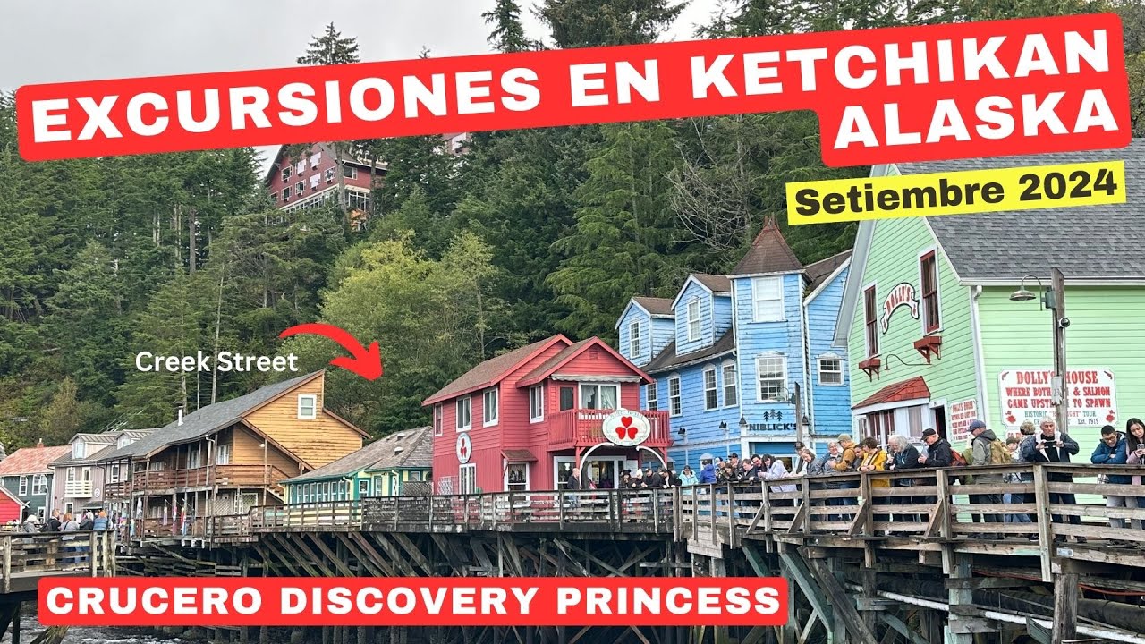 EXCURSIONES EN KETCHIKAN, ALASKA CON EL BARCO DISCOVERY PRINCESS EN SETIEMBRE 2024 ( MEJORES TOURES)