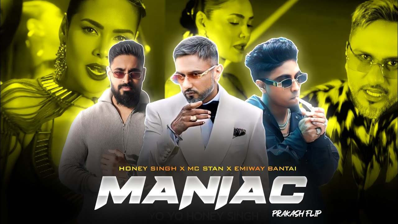 MANIAC - HONEY SINGH X MC STAN X EMIWAY BANTAI | GLORY | PRAKASH FLIP