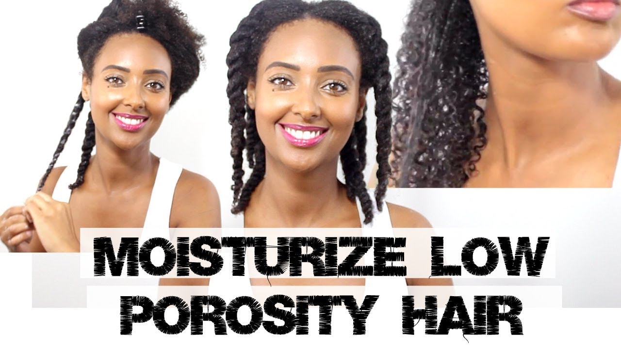 How to Moisturize Dry Low Porosity Natural Hair
