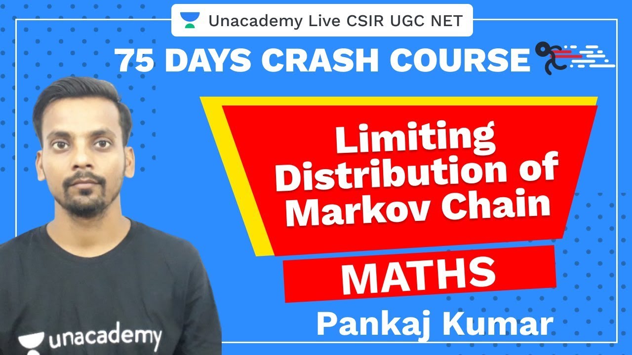 75 Days CSIR-UGC NET Crash Course | Limiting Distribution of Markov Chain | Unacademy CSIR UGC NET