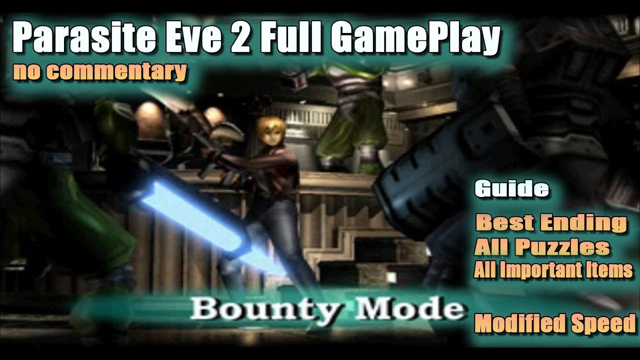 Parasite Eve 2 Complete Bounty Mode 100% Run | Good ending | All Password | Modified Speed