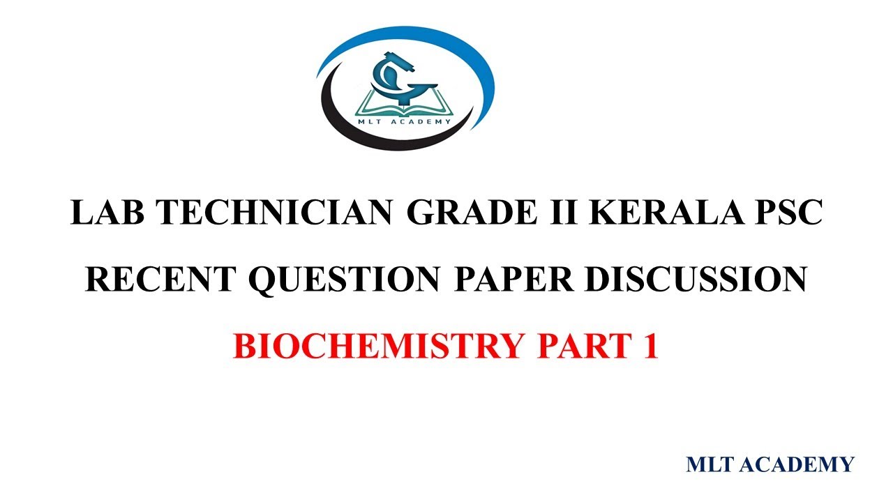 KERALA PSC  LAB TECHNICIAN EXAMINATION|2022| DETAILED DISCUSSION| BIOCHEMISTRY|