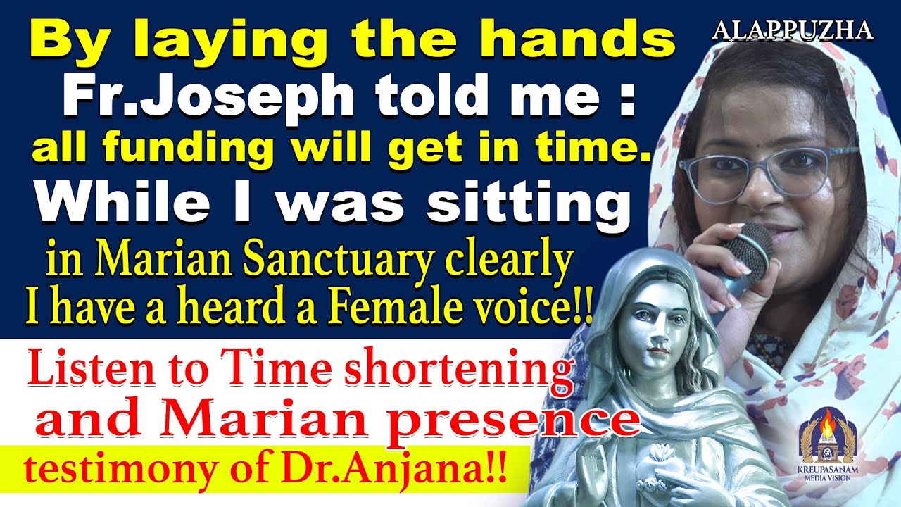 By laying the hands Fr.Joseph told me :all funding will get in time.While I was sitting in Marian