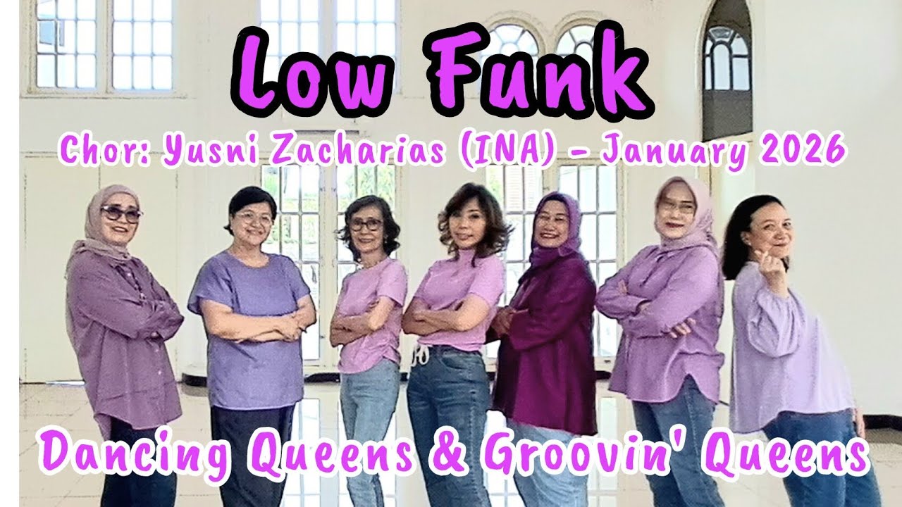 Low Funk - Chor : Yusni Zacharias (INA) - Beginner - Demo: Dancing Queens & Groovin' Queens