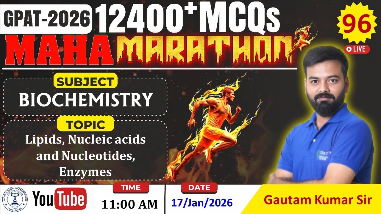 MAHA MARATHON- GPAT 2026 | Class-96 | Biochemistry- Lipids, Nucleic acid, Nucleotides and Enzymes