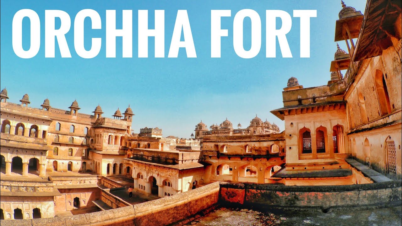 THE HUGE ORCHHA FORT
