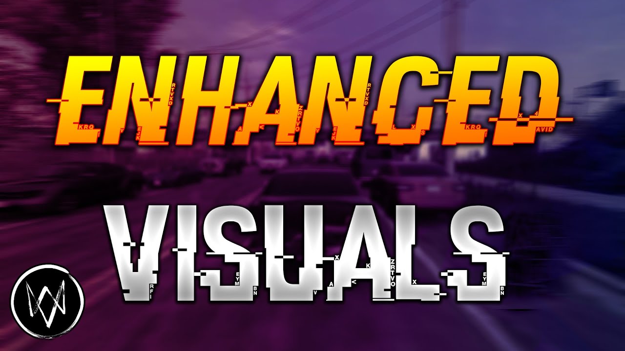 Watch Dogs - Enhanced Visuals Mod Showcase