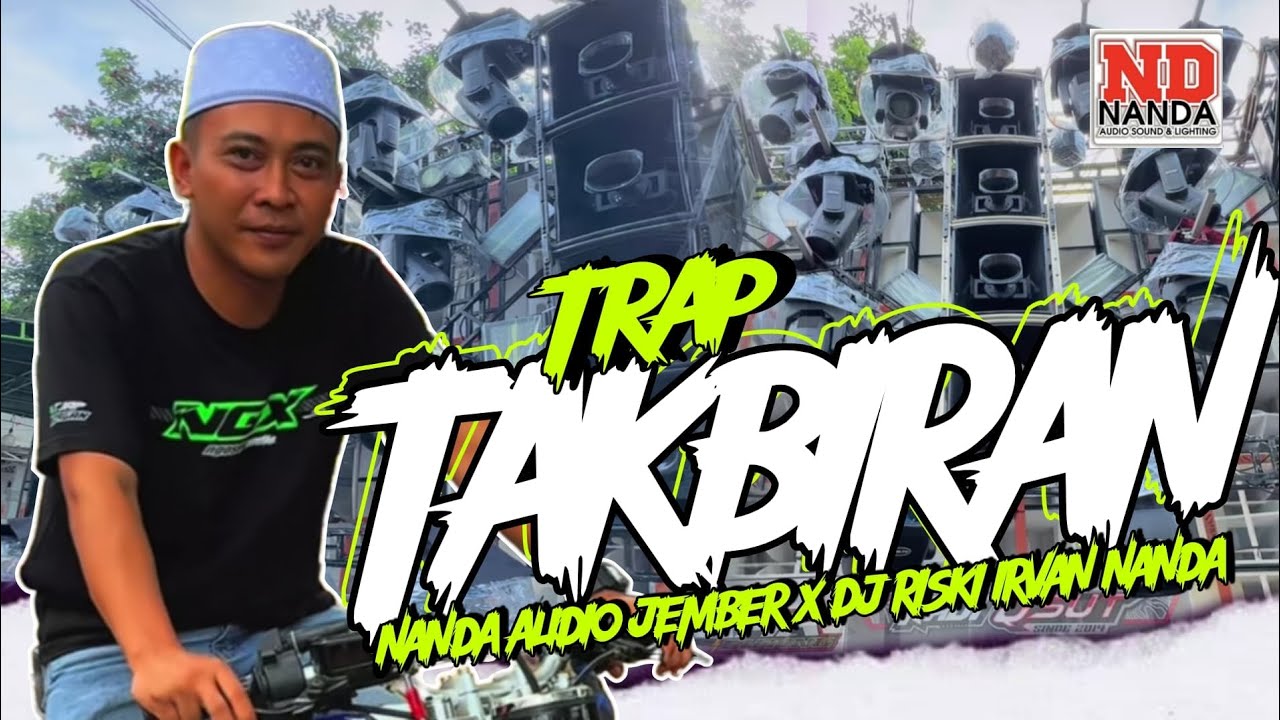 Dj Trap Takbir Nanda Audio Jember Vt Riski Irvan Nanda