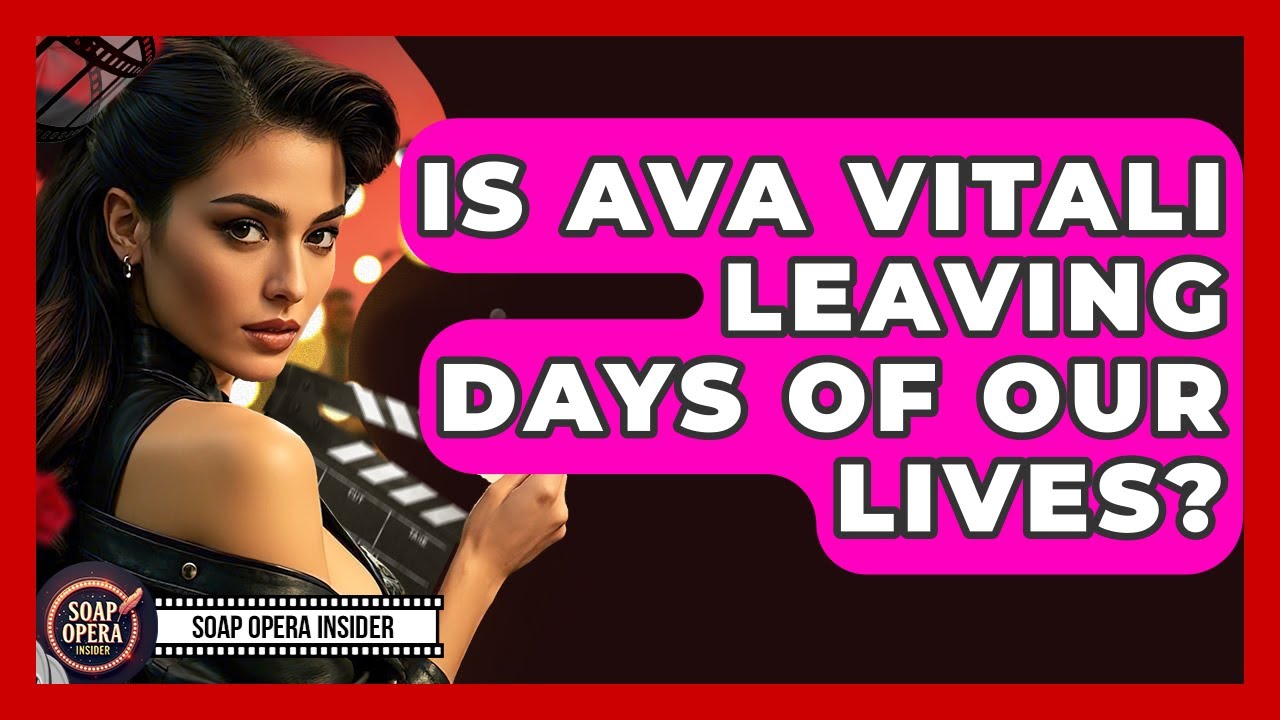 Is Ava Vitali Leaving Days Of Our Lives? - Soap Opera Insider