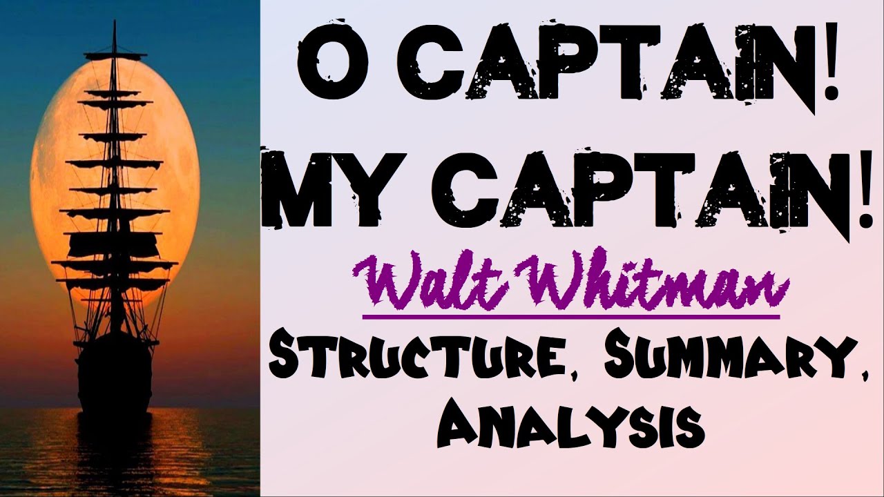 O Captain! My Captain! By Walt Whitman | Structure, Summary, Analysis