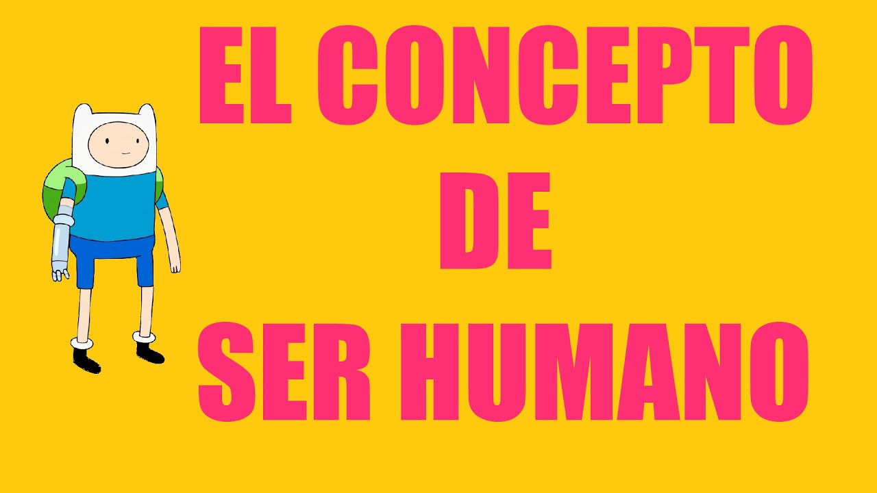 El concepto de ser humano