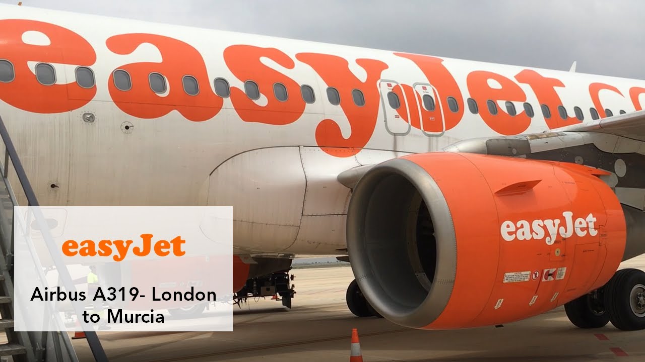 Flying EasyJet’s OLDEST plane | A319 London to Murcia
