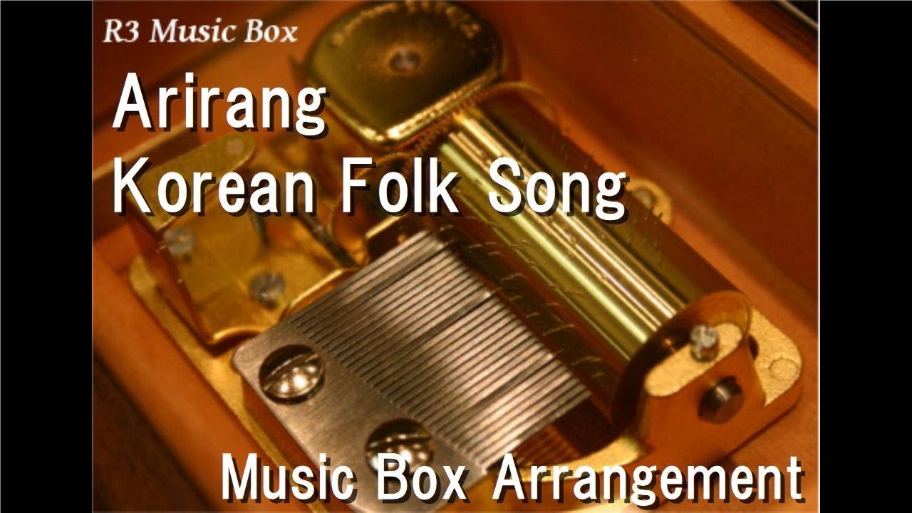 Arirang/Korean Folk Song [Music Box]