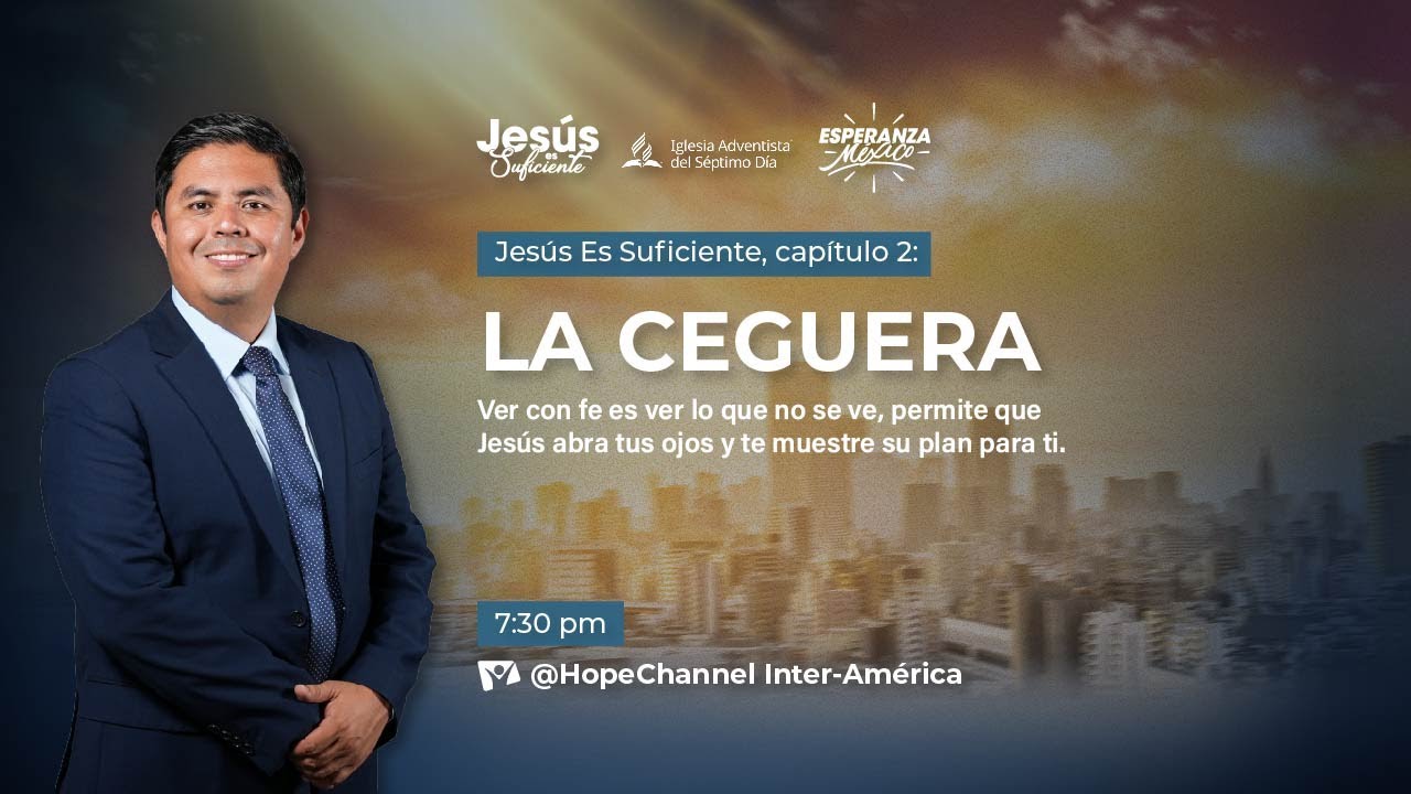 La ceguera - Jesús es Suficiente 2024 - Día 2