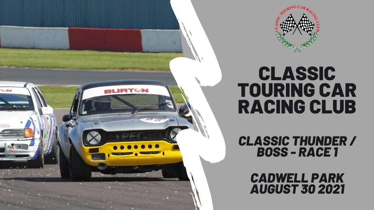 Classic Touring Car Racing Club | Thunder & BOSS | Cadwell Park - Race 1 | 2021