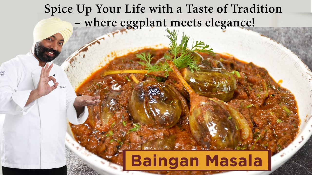 Ghar Ka Classic Baingan Masala | Authentic Indian Eggplant Recipe | Chef Harpal Singh