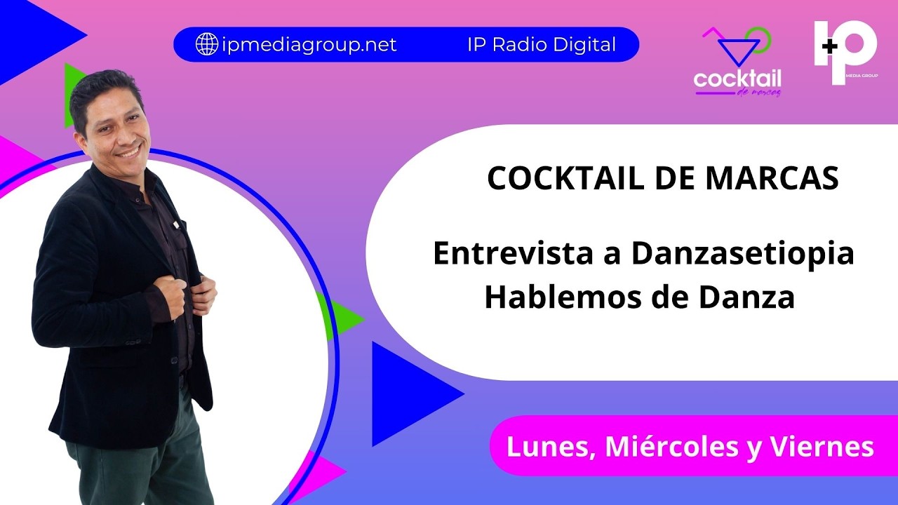Entrevista a Danzasetiopia Hablemos de Danza  COCKTAIL DE MARCAS  11/03/2026