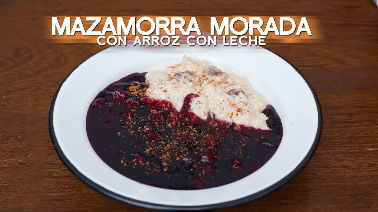 MAZAMORRA MORADA CON ARROZ CON LECHE | POSTRES PERUANOS | RECETAS PERUANAS | ACOMER.PE
