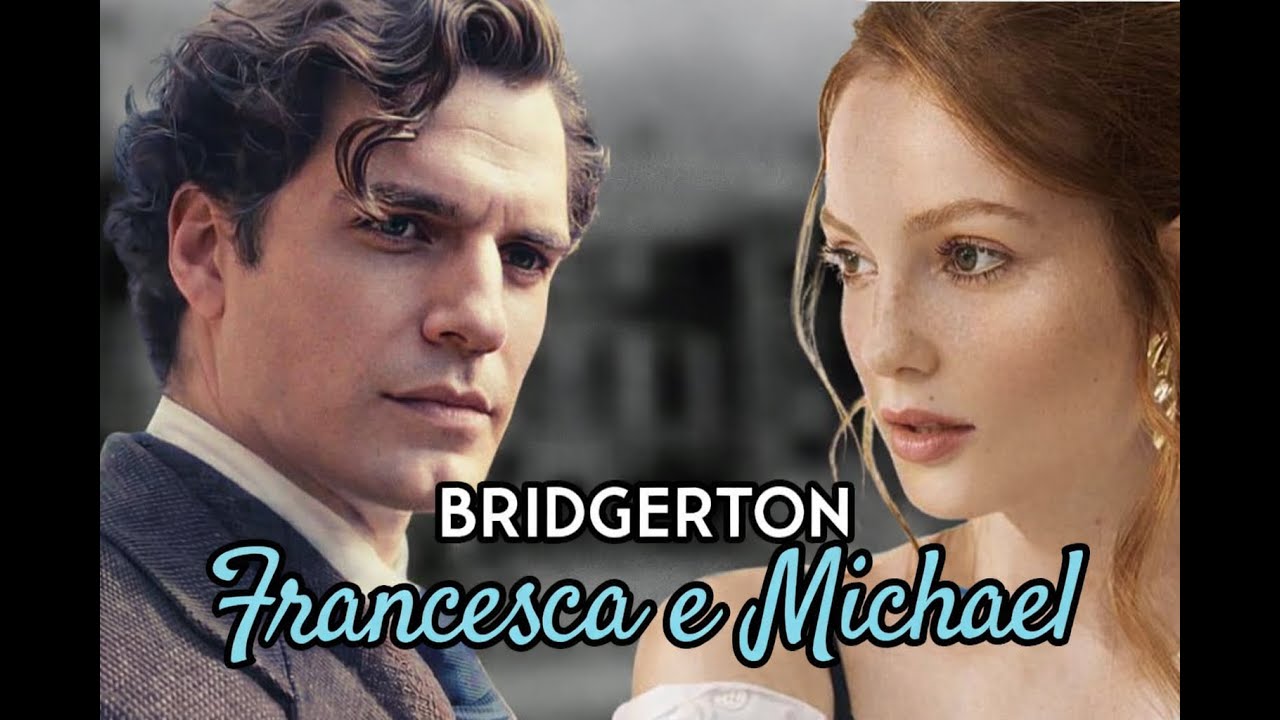 ❤️‍🩹 FRANCESCA BRIDGERTON E MICHAEL, SUA HISTÓRIA SEGUNDO OS LIVROS 🔥